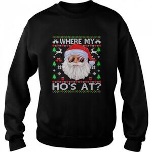 Santa Where My Hos At Christmas Shirt